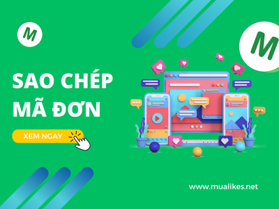 Hướng Dẫn Sao Chép Mã Đơn Hàng Trên MuaLikes.Net