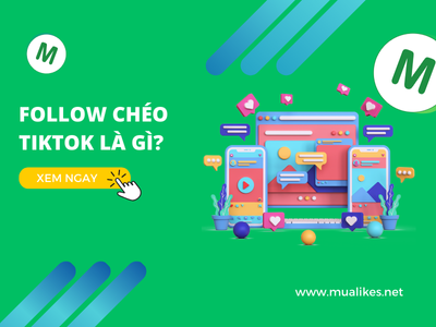 Follow Chéo Tiktok là gì? Ưu Và Nhược Điểm Việc Follow Chéo