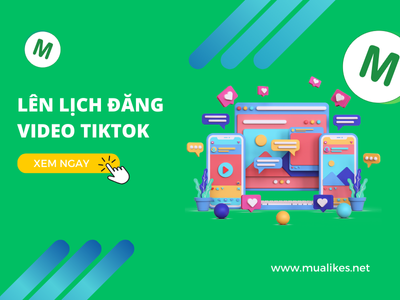 Cách Lên Lịch Đăng Video Tiktik Giúp Bạn Tối Ưu Nhất