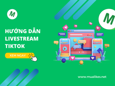 Cách Livestream Bán Hàng Tiktok Cho Người Mới