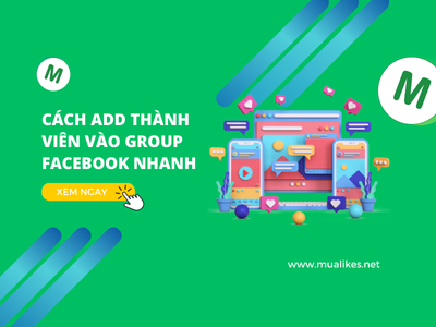 Cách Add Thành Viên Vào Group Facebook Nhanh Và Hiệu Quả