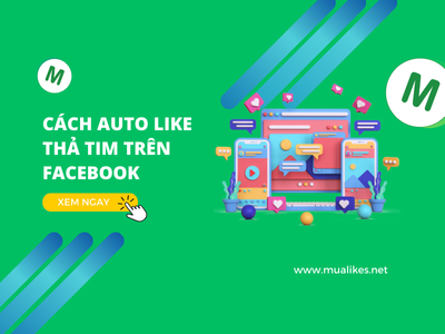 Cách Auto Like Thả Tim Trên Facebook Hiệu Quả Và Dễ Dàng