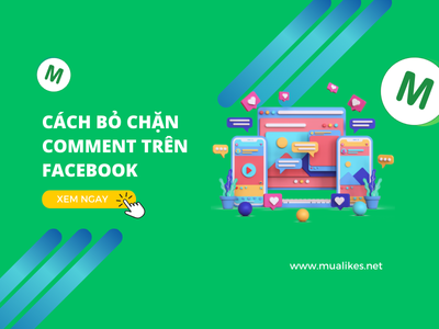 Hướng Dẫn Cách Bỏ Chặn Comment Trên Facebook Chi Tiết