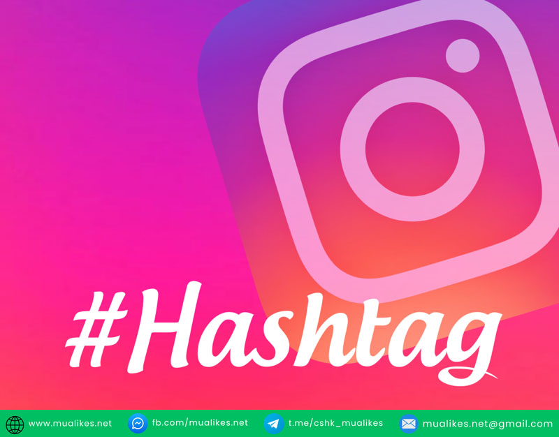 Chiến lược sử dụng Hashtag Instagram