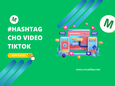 Cách Tăng Hiệu Quả Hashtag Trên TikTok Hiệu Quả Nhất