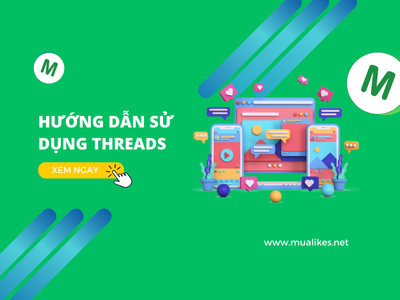 Hướng Dẫn Sử Dụng Threads Hiệu Quả Nhất Dành Cho Người Mới