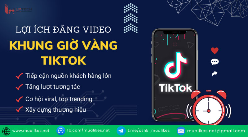 Lợi ích đăng video TikTok vào khung giờ vàng