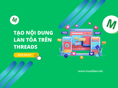 Bí Quyết Tạo Nội Dung Lan Tỏa Trên Threads Thu Hút Tương Tác Lớn