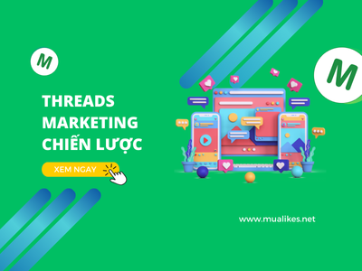 Threads Marketing Chiến Lược: Giải Pháp Mới Cho Doanh Nghiệp Thời Đại Số