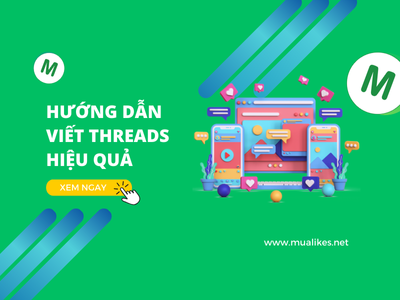 Hướng Dẫn Viết Threads Hiệu Quả Giúp Tăng Tương Tác Và Thu Hút Độc Giả