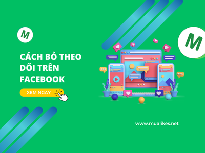 Hướng Dẫn Chi Tiết Cách Bỏ Theo Dõi Trên Facebook Cho Người Mới