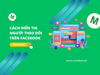 Hướng Dẫn Cách Hiển Thị Người Theo Dõi Trên Facebook Và Những Lợi Ích Quan Trọng