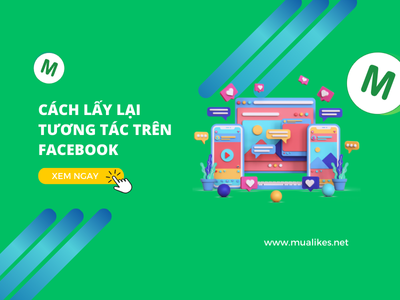 Hướng Dẫn Chi Tiết Cách Lấy Lại Tương Tác Trên Facebook Hiệu Quả