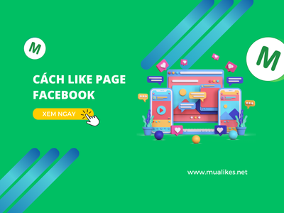 Hướng Dẫn Chi Tiết Cách Like Page Facebook Đơn Giản Và Hiệu Quả