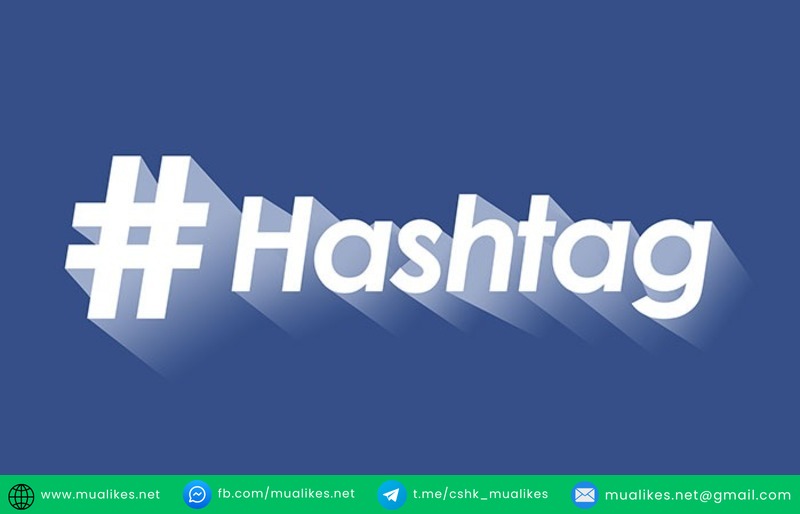 Sử dụng các hashtag phổ biến để tăng khả năng xuất hiện khi người dùng tìm kiếm