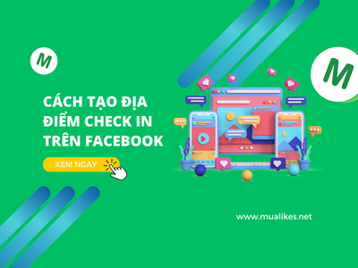 Hướng Dẫn Chi Tiết Cách Tạo Địa Điểm Check-in Trên Facebook