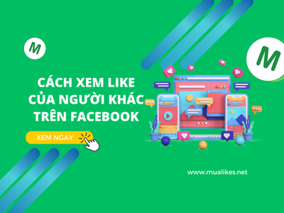 Hướng Dẫn Cách Xem Like Của Người Khác Dễ Dàng, Đơn Giản