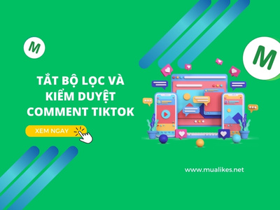 Hướng Dẫn Cách Tắt Lọc Comment Và Kiểm Duyệt Bình Luận Trên Tiktok 